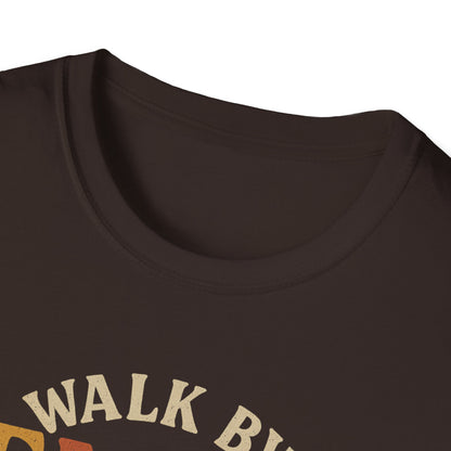 Walk by Faith T-Shirt