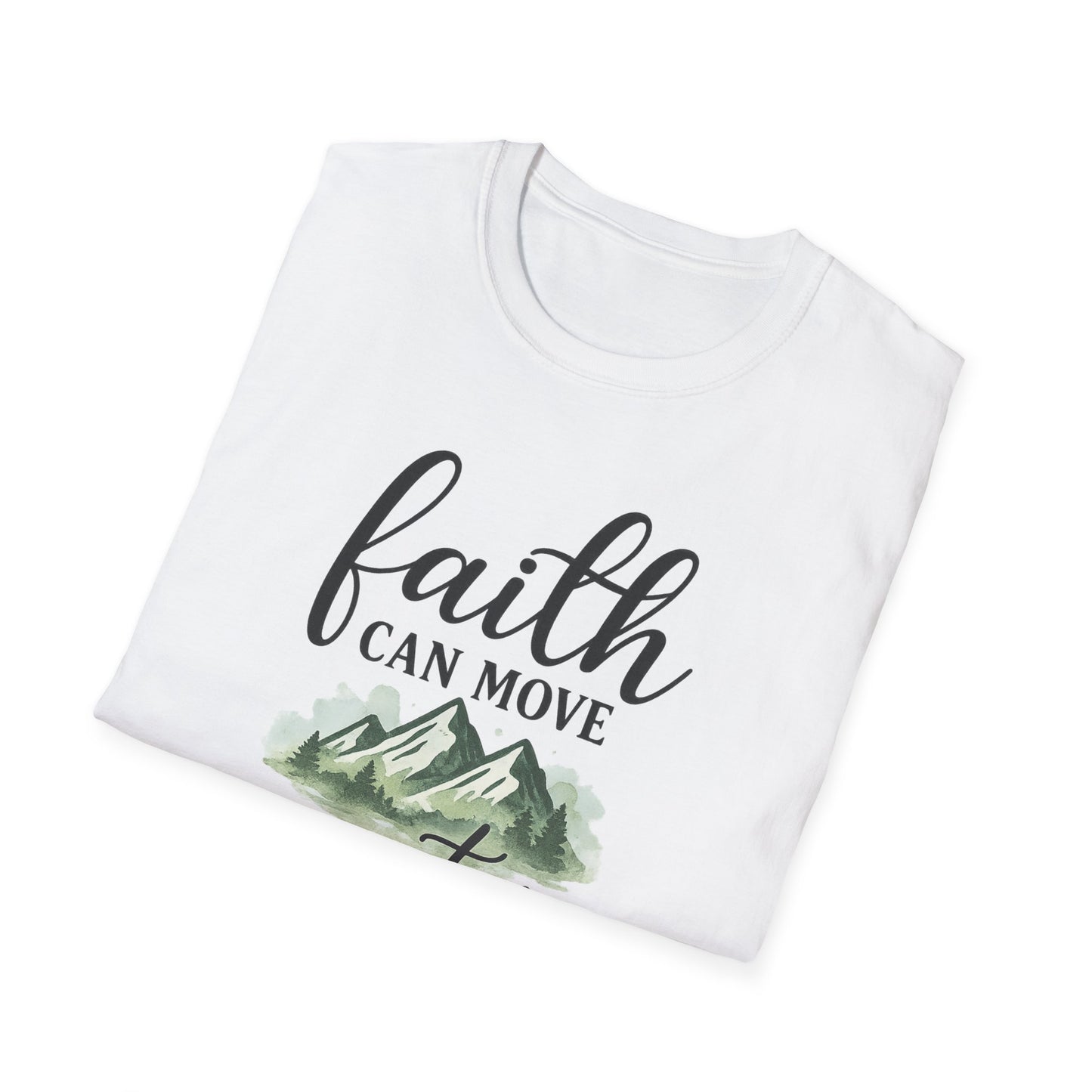 Faith Can Move Mountains T-Shirt