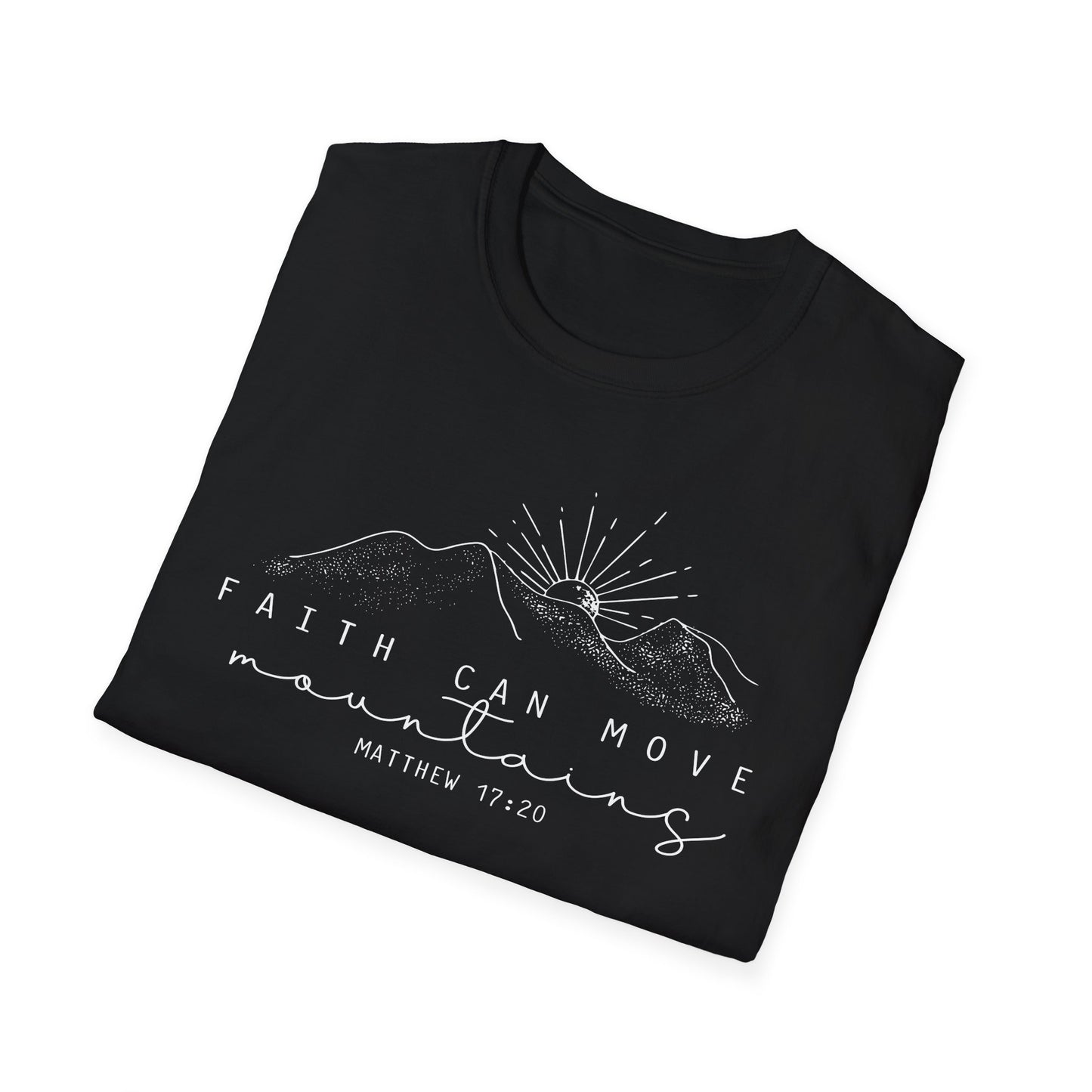 Faith Can Move Mountains T-Shirt