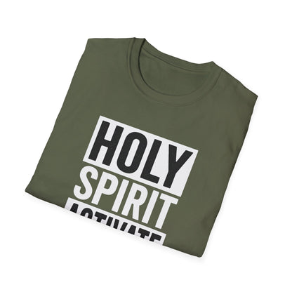 Holy Spirit Activate T-Shirt