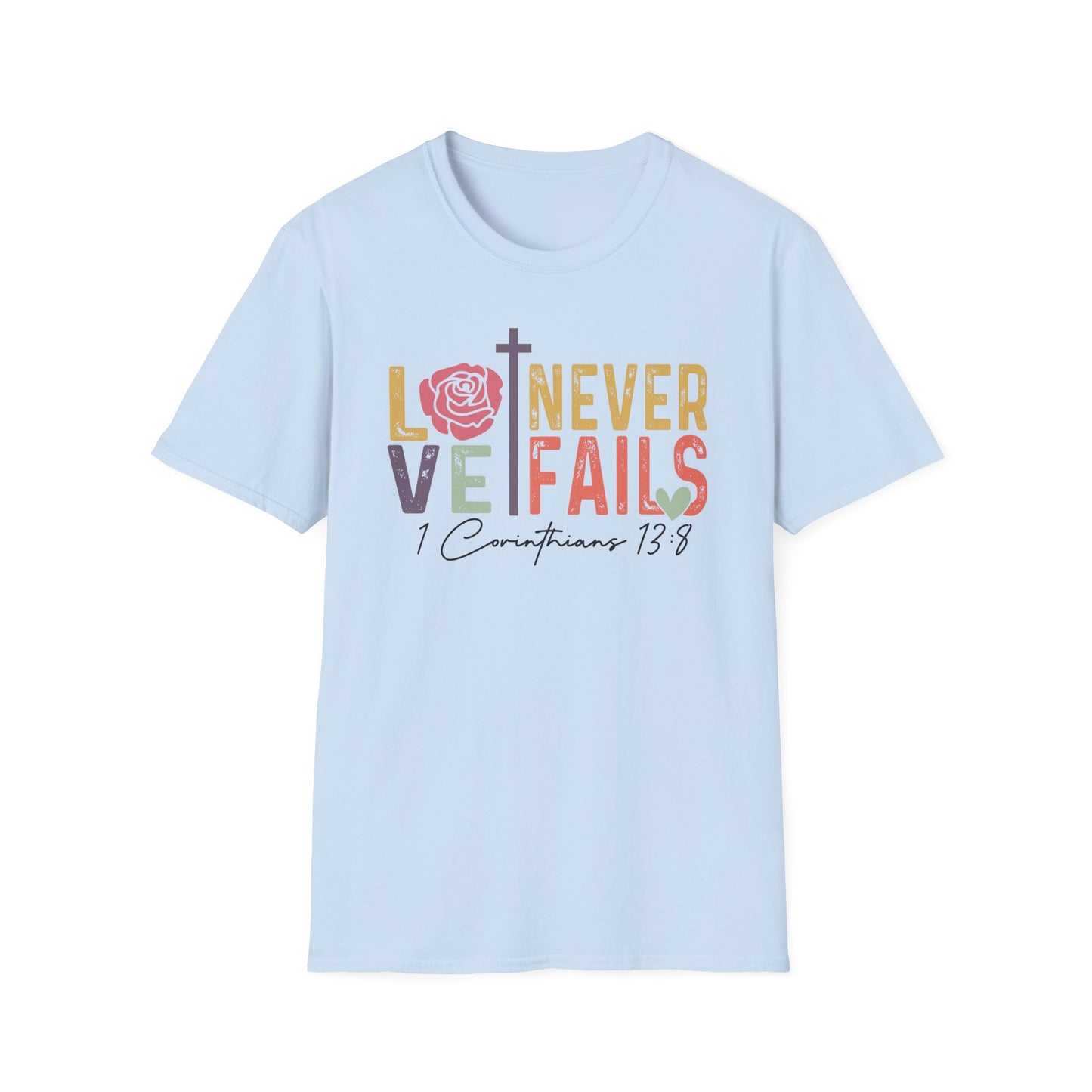 Love Never Fails T-Shirt