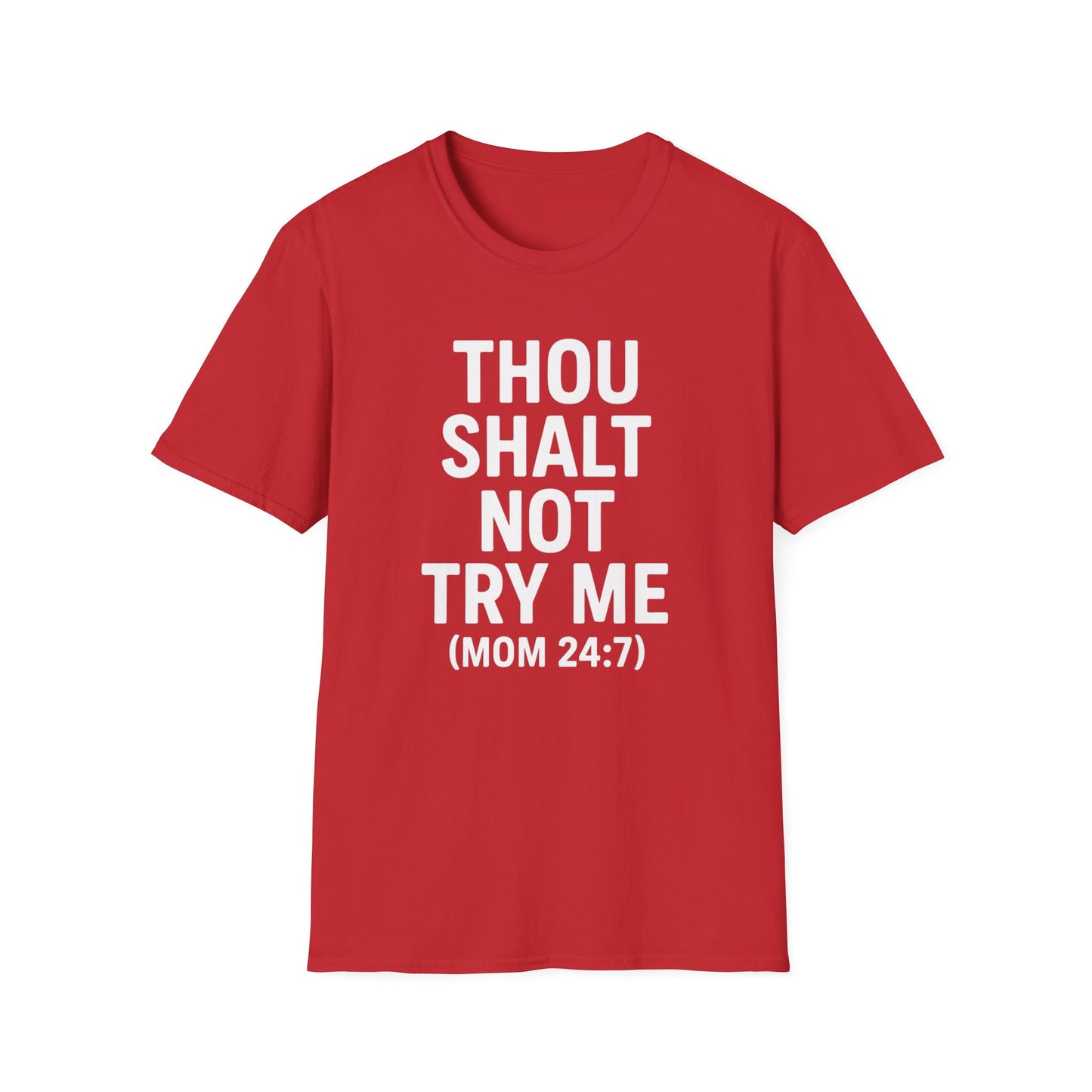 Thou Shalt Not Try Me T-Shirt