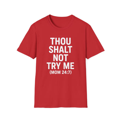 Thou Shalt Not Try Me T-Shirt