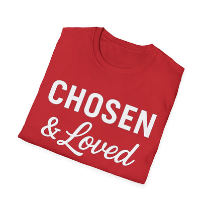 Chosen & Loved T-Shirt