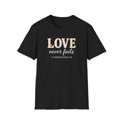 Love Never Fails T-Shirt