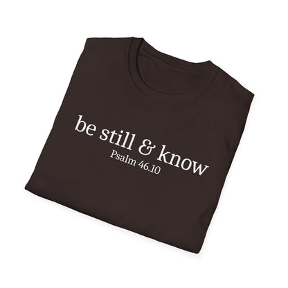 Be Still & Know T-Shirt