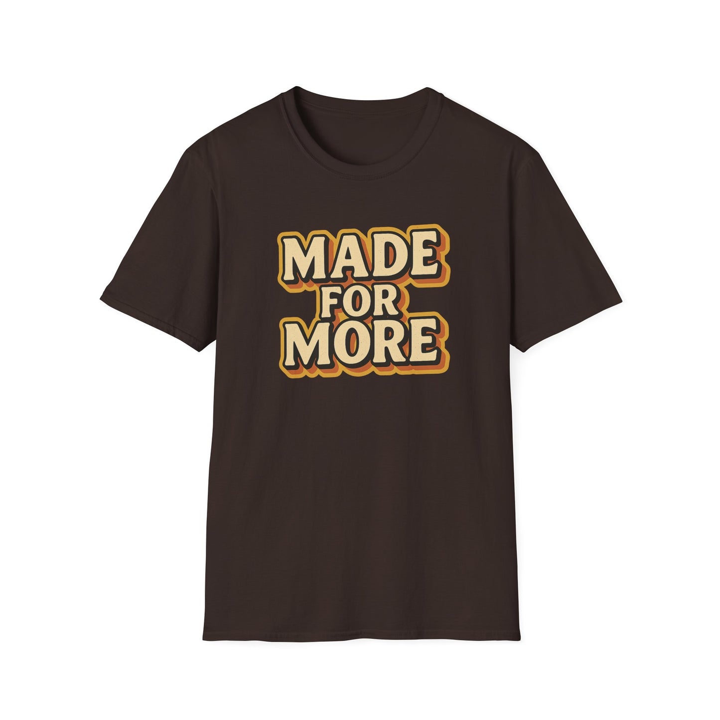 Made for More T-Shirt