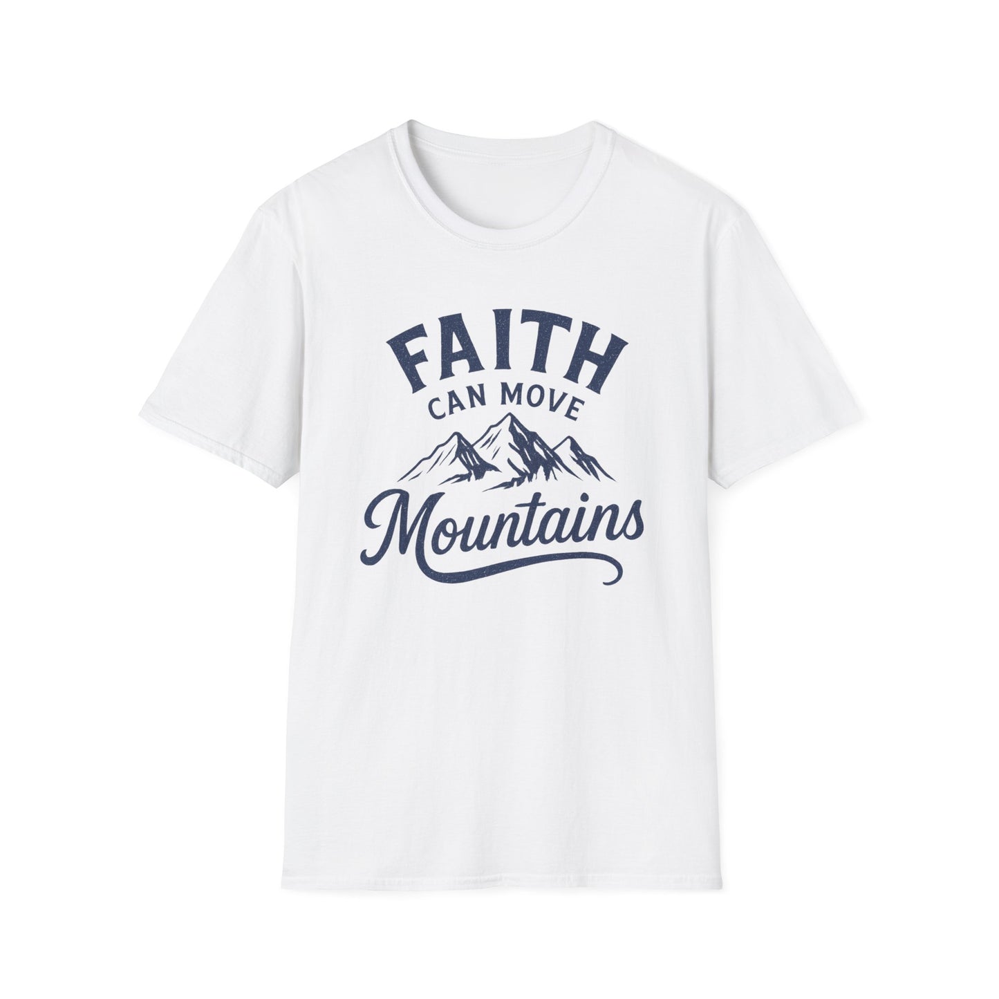 Faith Can Move Mountains T-Shirt