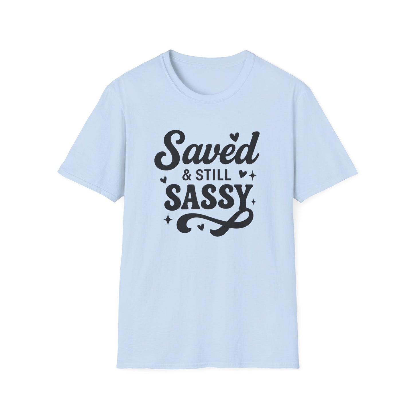 Saved & Still Sassy T-Shirt