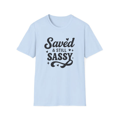 Saved & Still Sassy T-Shirt
