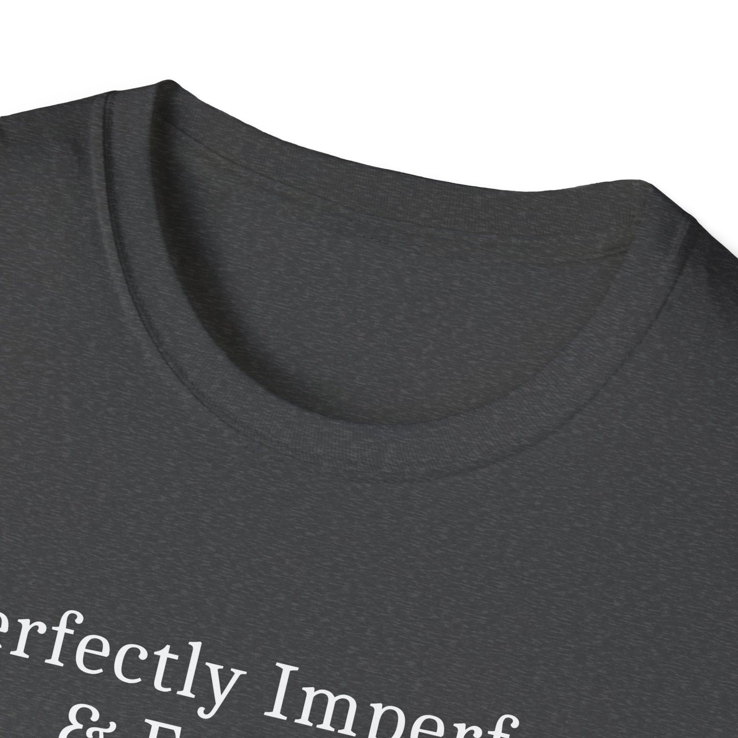 Perfectly Imperfect T-Shirt