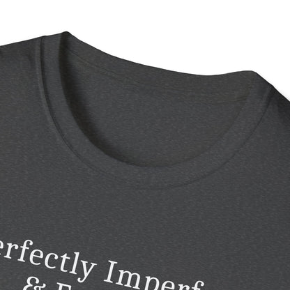 Perfectly Imperfect T-Shirt