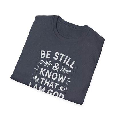 Be Still & Know T-Shirt