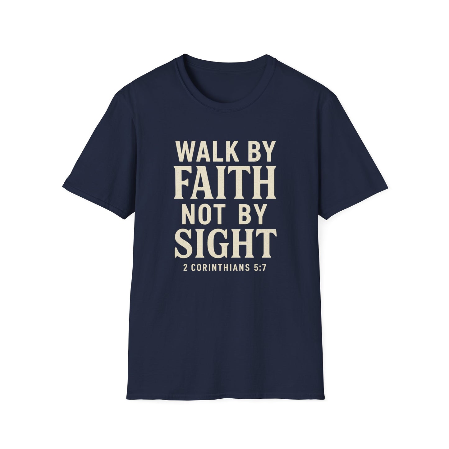 Walk By Faith T-Shirt