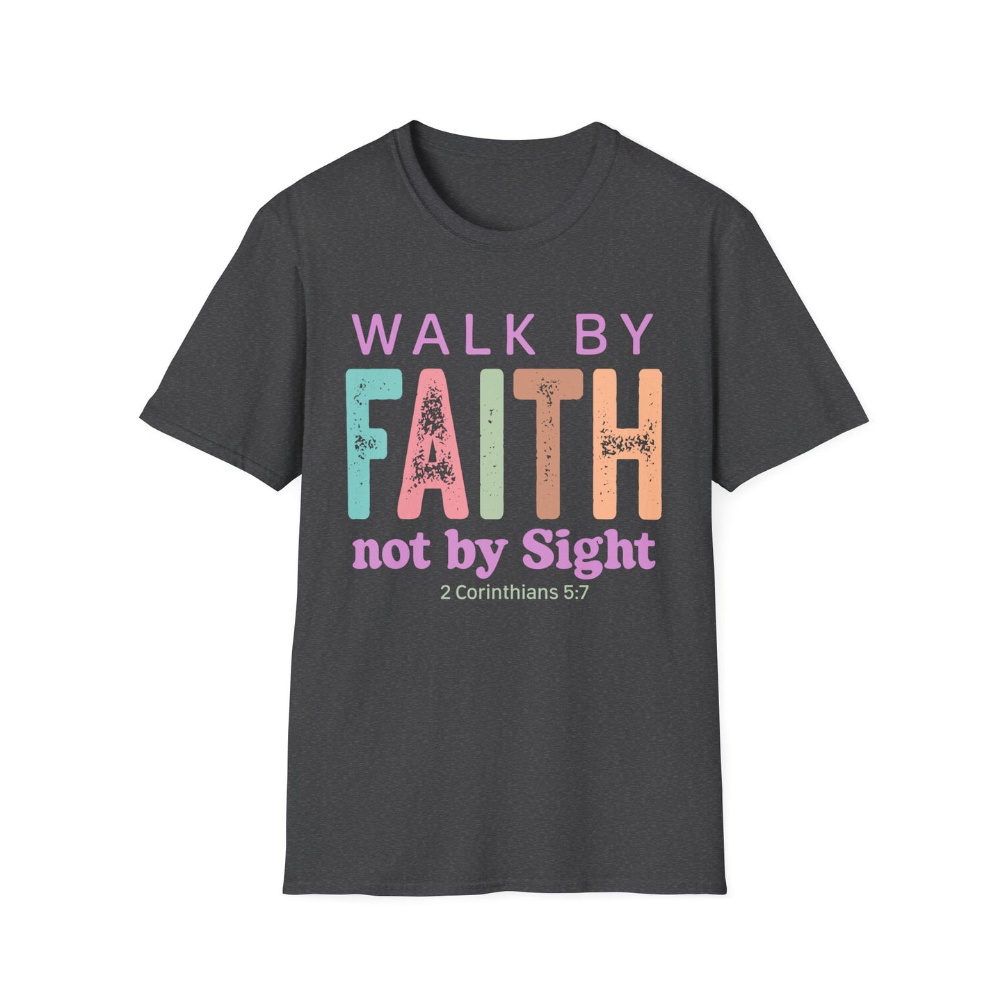 Walk By Faith T-Shirt