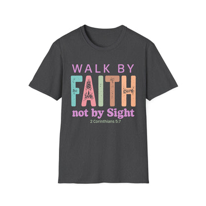 Walk By Faith T-Shirt