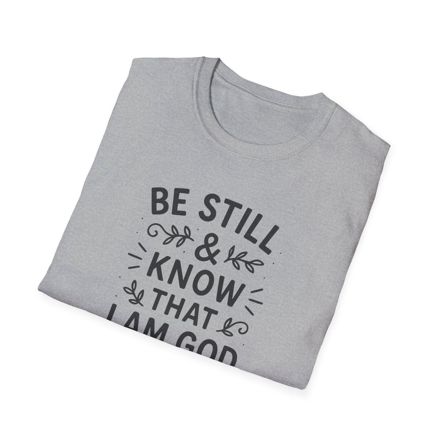 Be Still & Know T-Shirt