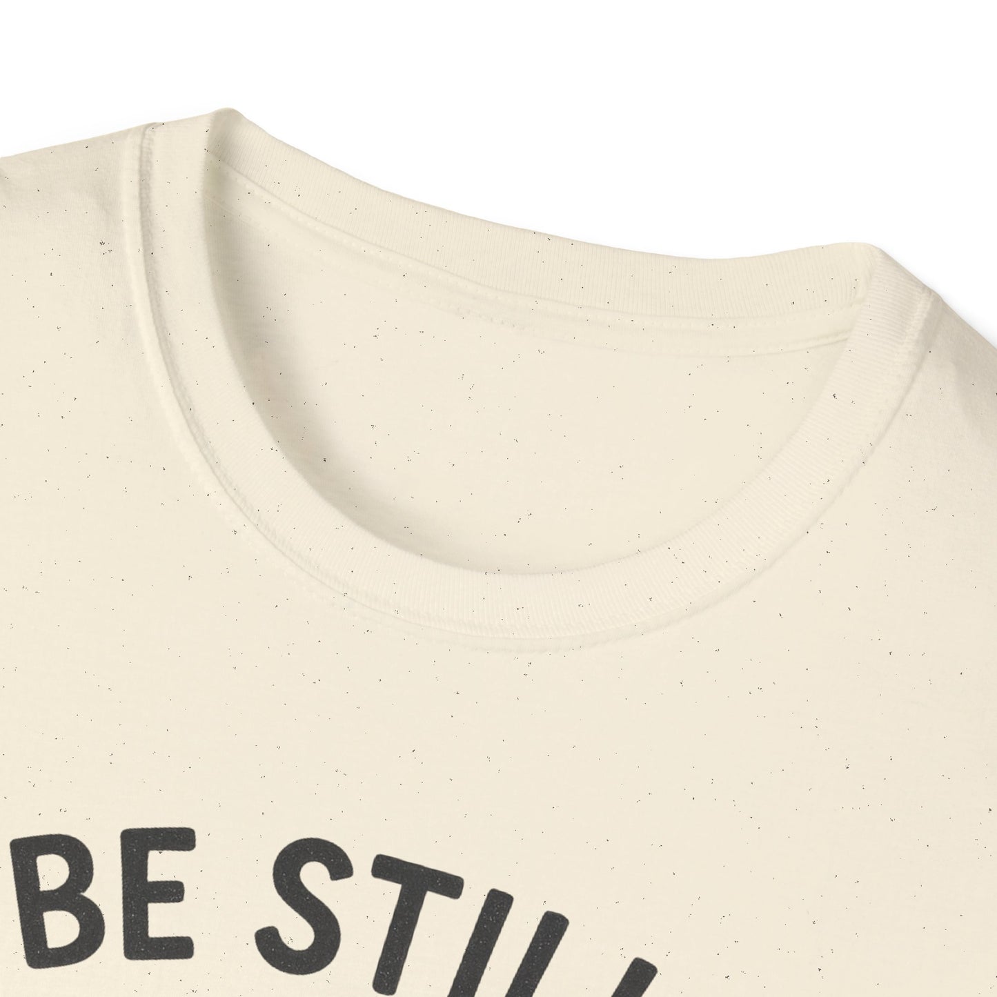 Be Still & Know T-Shirt