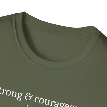Strong & Courageous T-Shirt