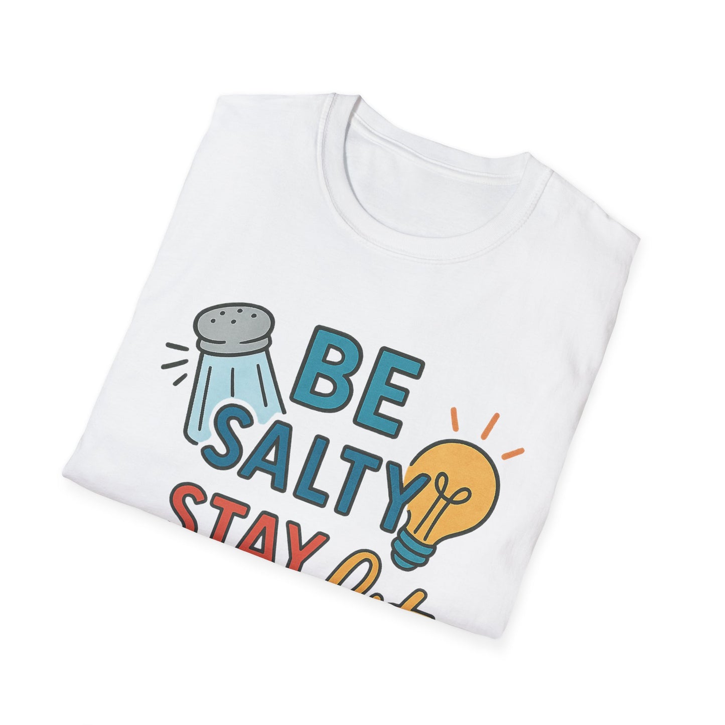 Be Salty Stay Lit T-Shirt