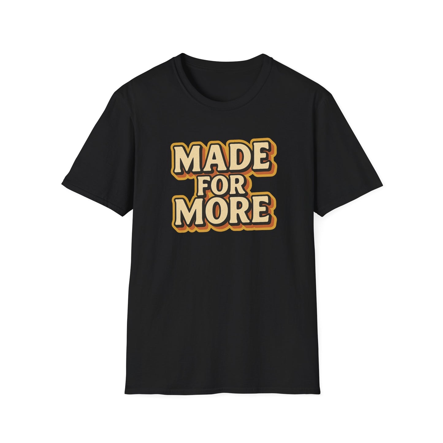 Made for More T-Shirt
