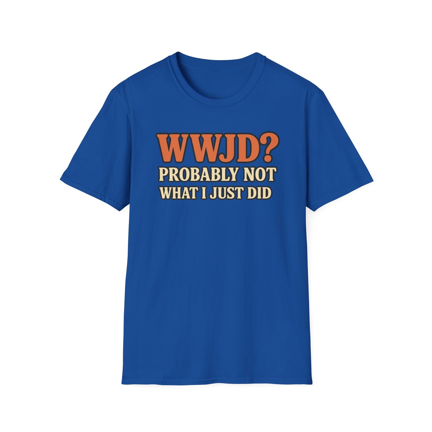 WWJD? T-Shirt