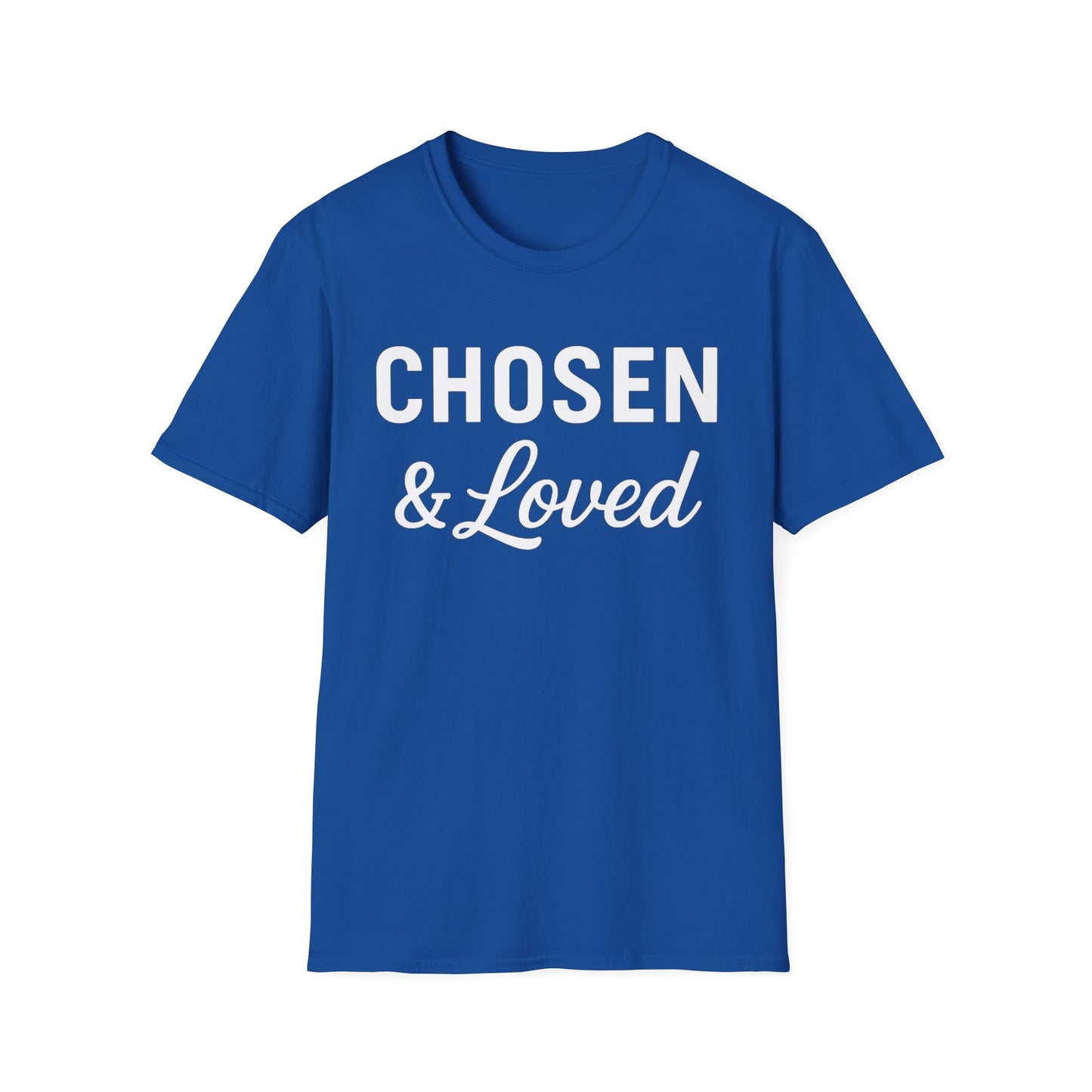 Chosen & Loved T-Shirt