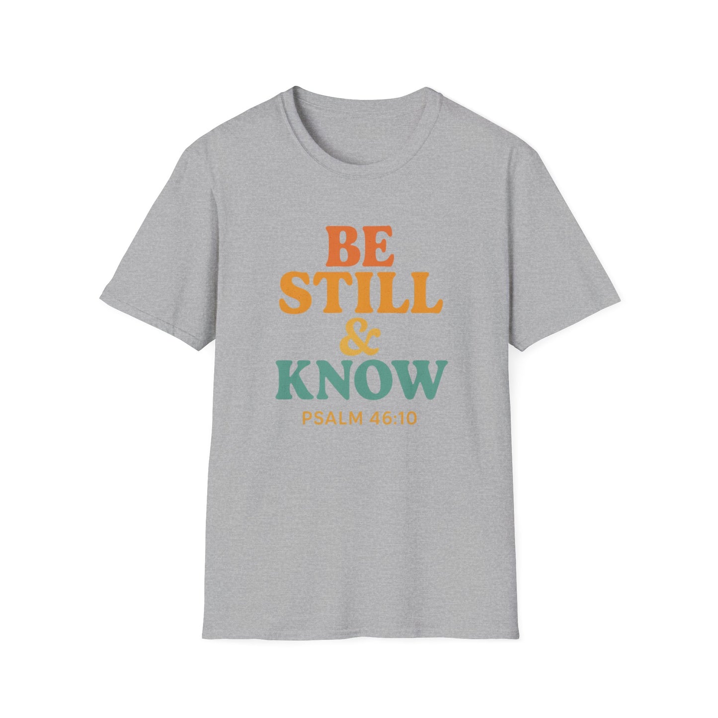 Be Still & Know T-Shirt