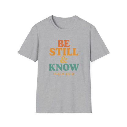 Be Still & Know T-Shirt