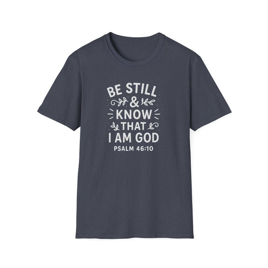 Be Still & Know T-Shirt
