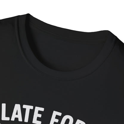 Early For Potluck T-Shirt