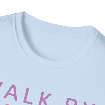 Walk By Faith T-Shirt
