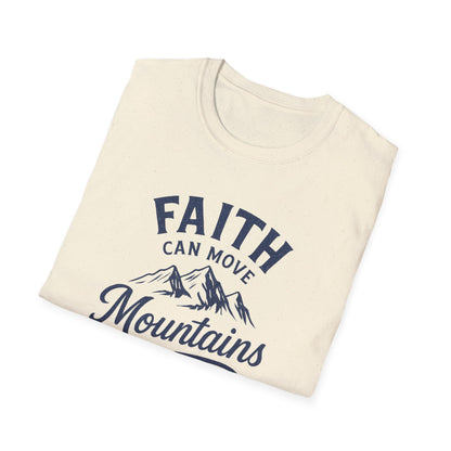 Faith Can Move Mountains T-Shirt