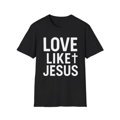 Love Like Jesus T-Shirt