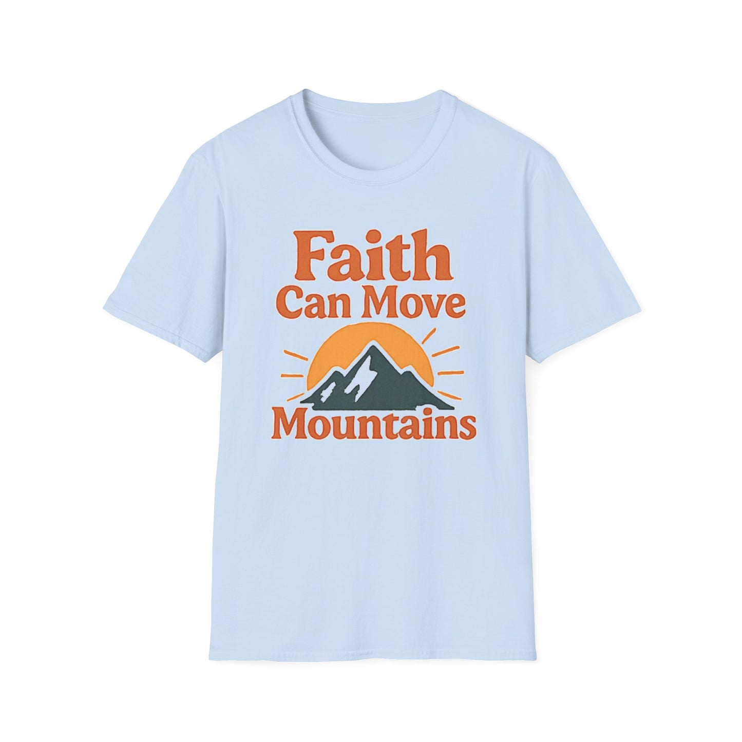 Faith Can Move Mountains T-Shirt