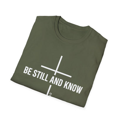Be Still and Know T-Shirt
