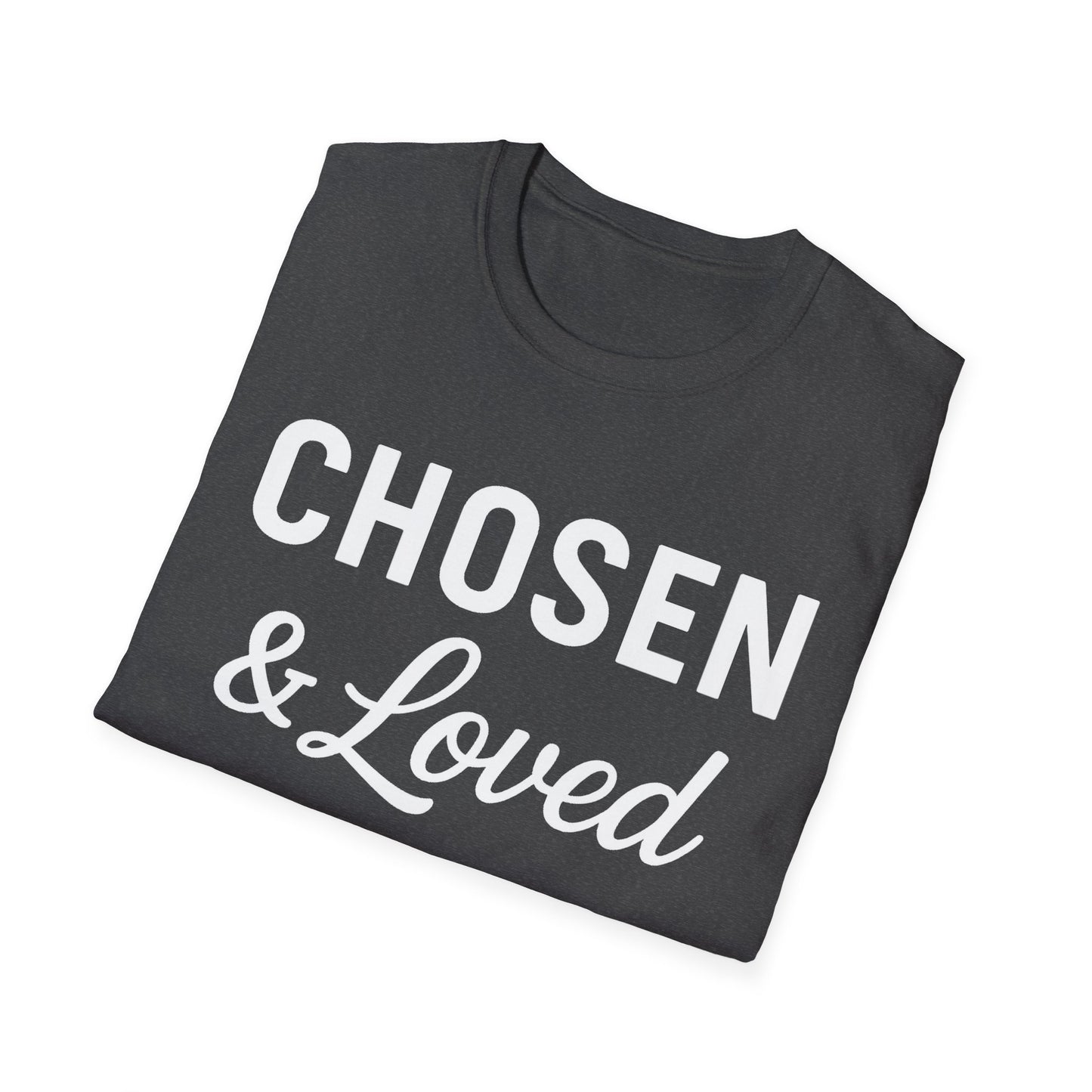 Chosen & Loved T-Shirt
