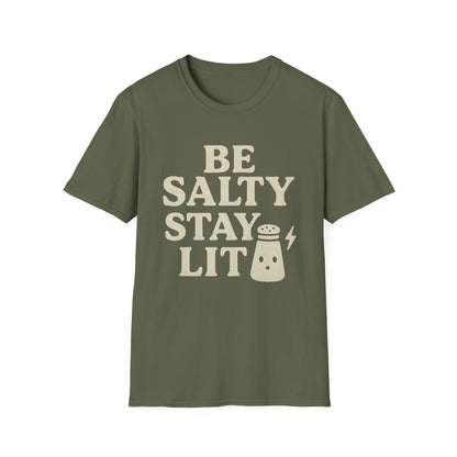 Be Salty Stay Lit T-Shirt