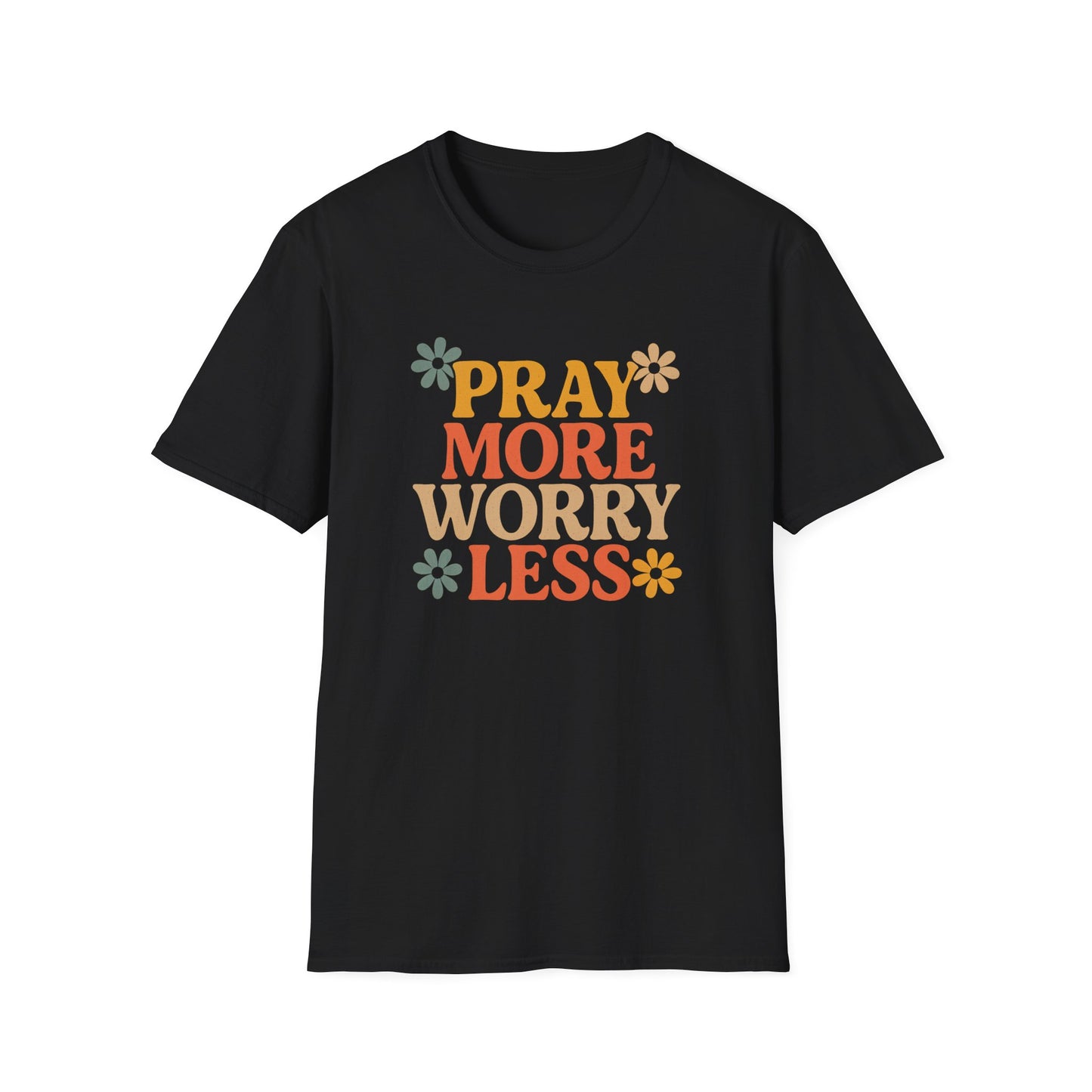 Pray More, Worry Less T-Shirt
