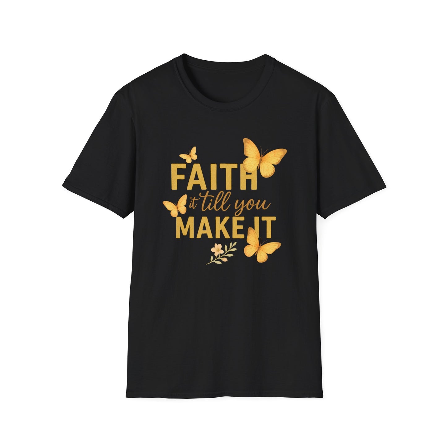 Faith It T-Shirt