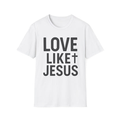 Love Like Jesus T-Shirt