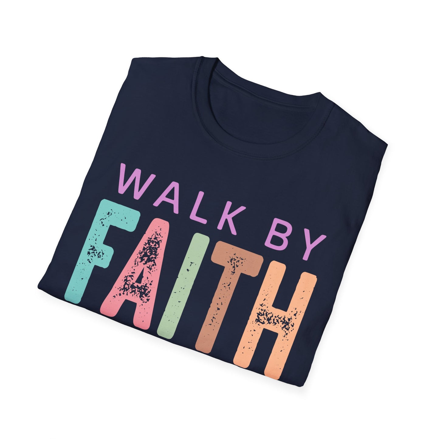 Walk By Faith T-Shirt