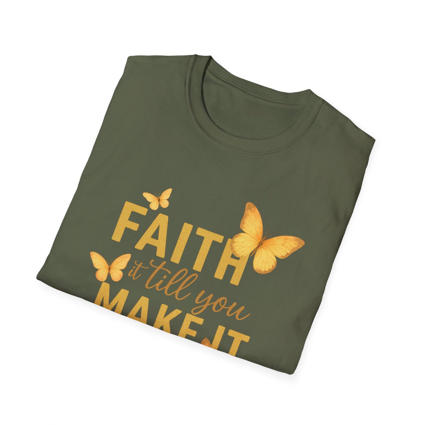 Faith It T-Shirt