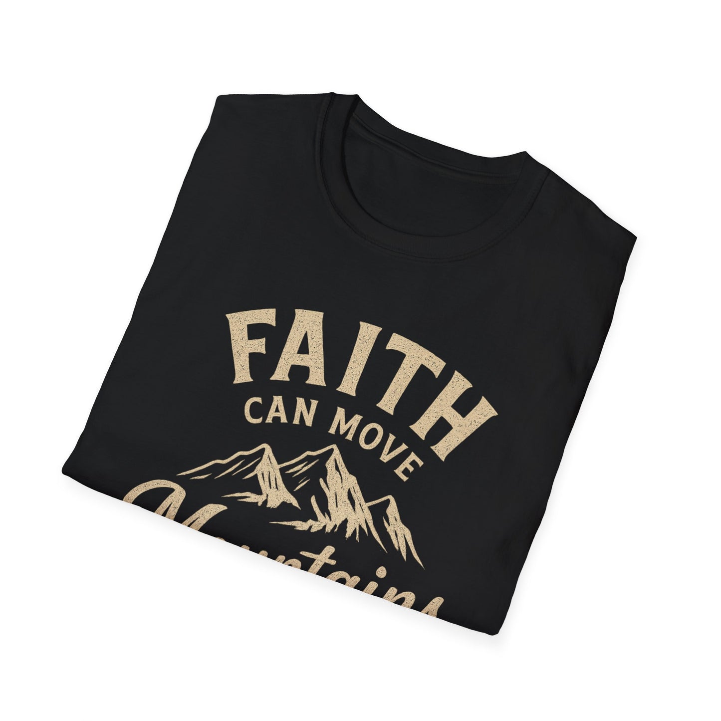 Faith Can Move Mountains T-Shirt