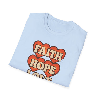 Faith, Hope, Love T-Shirt