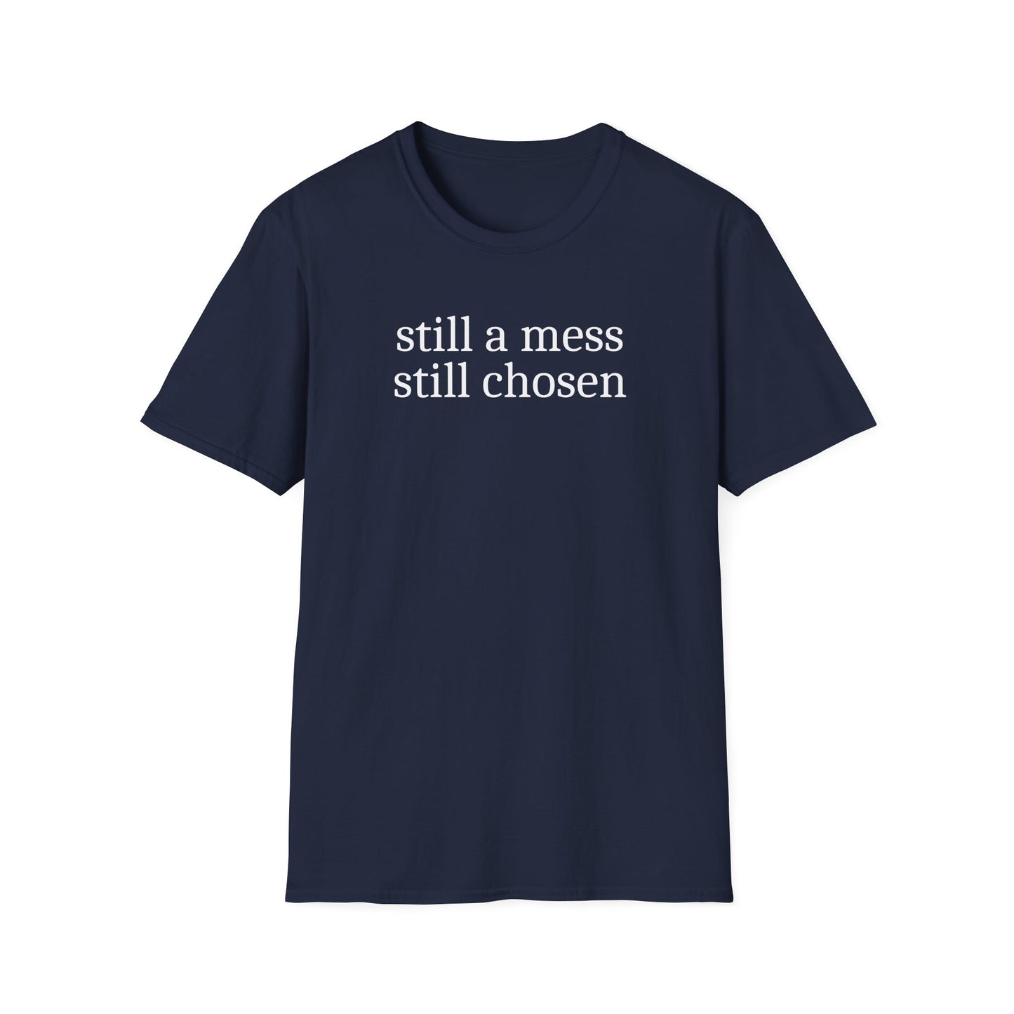Still Chosen T-Shirt