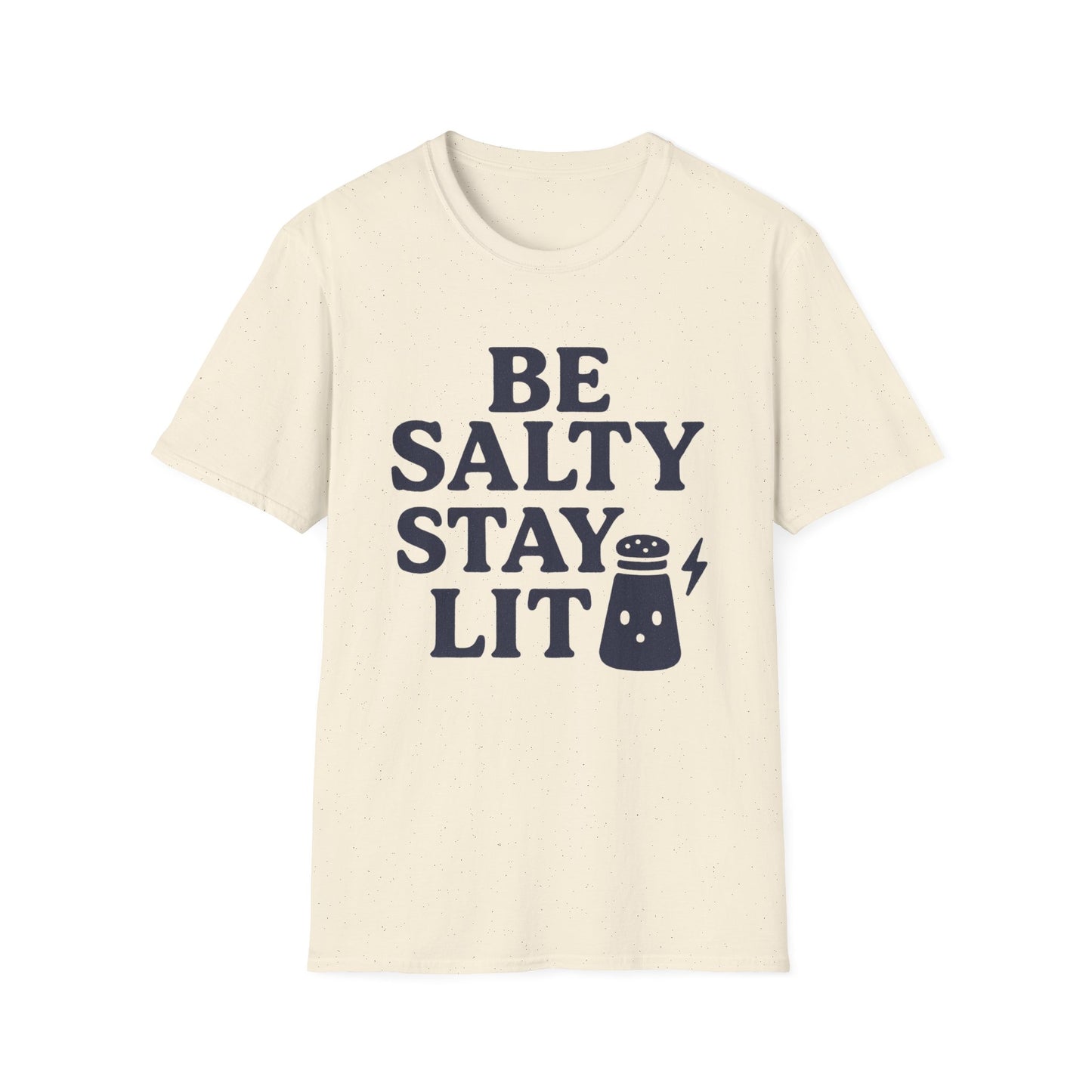 Be Salty Stay Lit T-Shirt