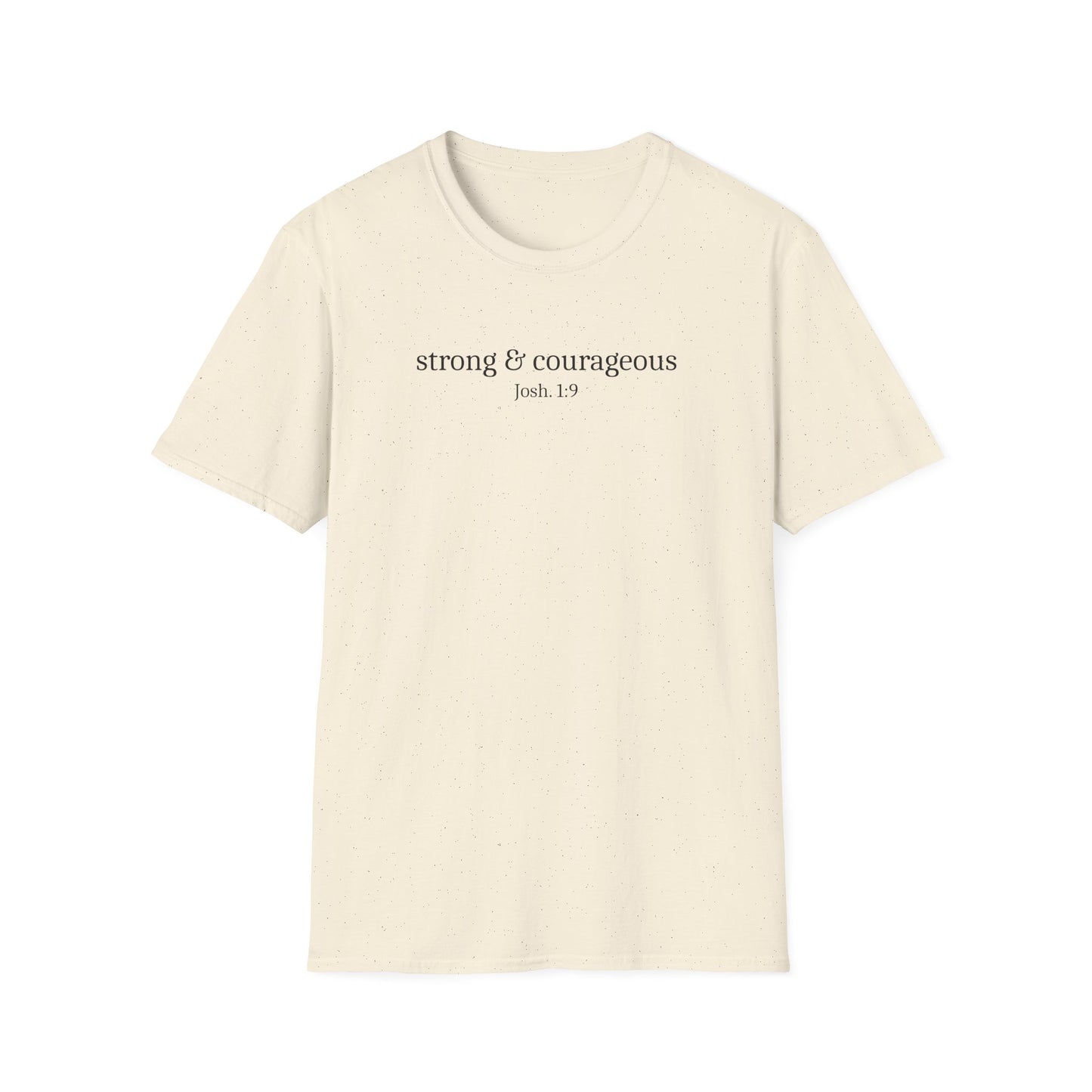 Strong & Courageous T-Shirt