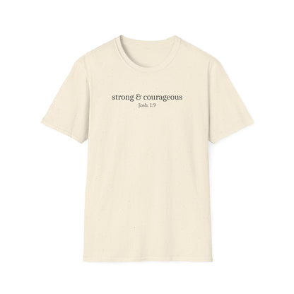 Strong & Courageous T-Shirt