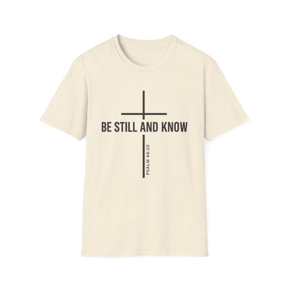 Be Still and Know T-Shirt